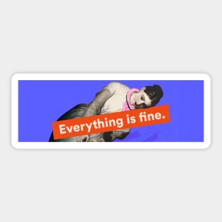 The Everything Is Fine in Periwinkle Sticker